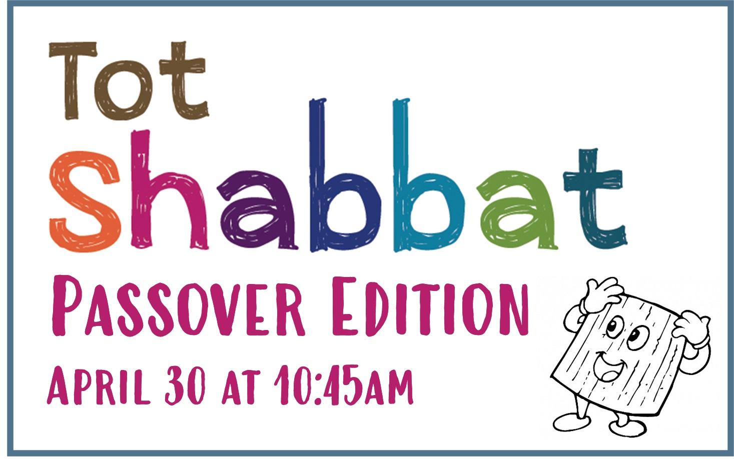 Tot Shabbat: Passover Edition